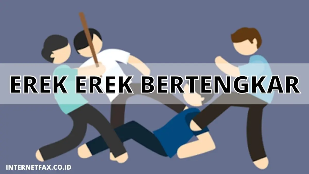 Erek Erek Bertengkar