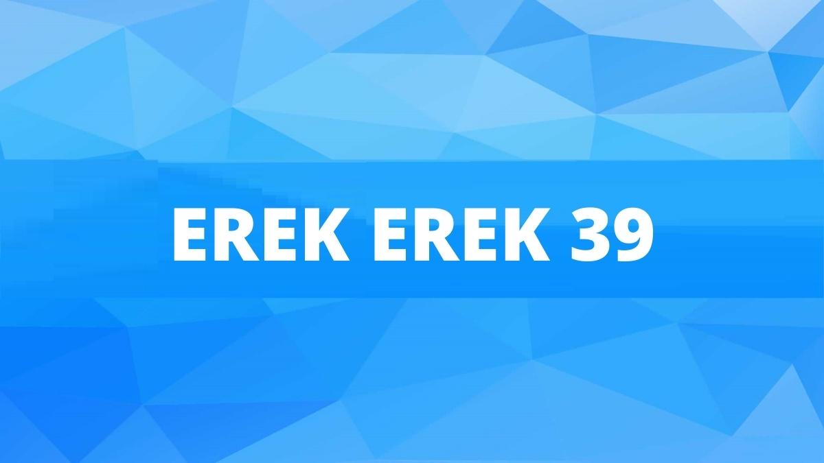 Erek Erek 39