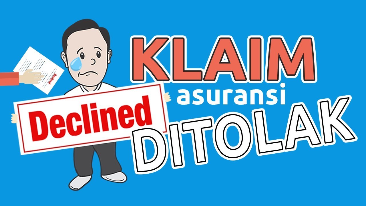 Klaim Asuransi Ditolak? Mungkin Ini Alasannya!