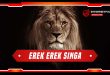 erek erek singa